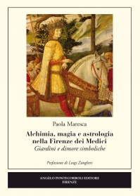 Alchimia magia e astrologia nella Firenze dei Medici